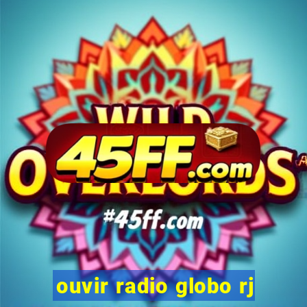 ouvir radio globo rj